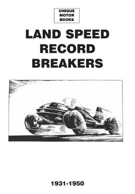 Land Speed Record Breakers 1930-1950 (Paperback)