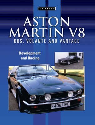 Aston Martin V8: DBS, Volante and Vantage (Paperback)