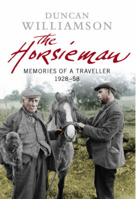 The Horsieman: Memories of a Traveller 1928-58 (Paperback)