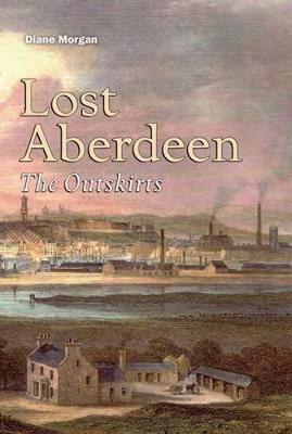 Lost Aberdeen: The Outskirts (Paperback)