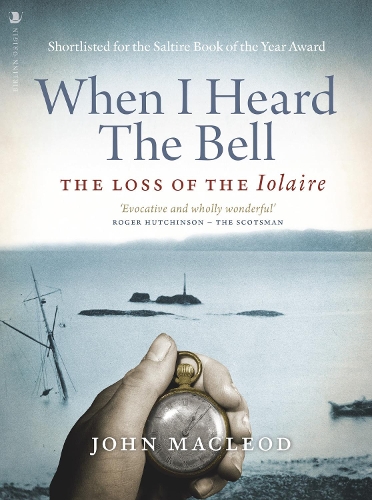 When I Heard the Bell: The Loss of the Iolaire (Paperback)