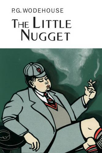The Little Nugget - P.G. Wodehouse