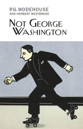 Not George Washington - P.G. Wodehouse
