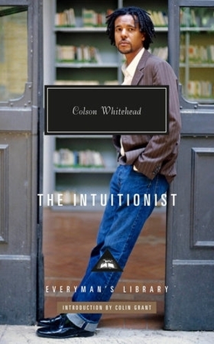 The Intuitionist - Everyman’s Library Contemporary Classics (Hardback)