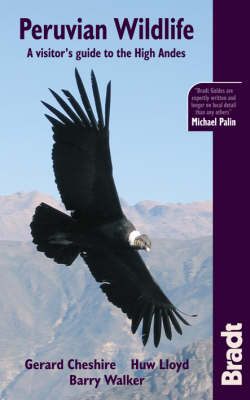 Peruvian Wildlife: A Visitors Guide to the High Andes - Bradt Travel Guides (Wildlife Guides) (Paperback)