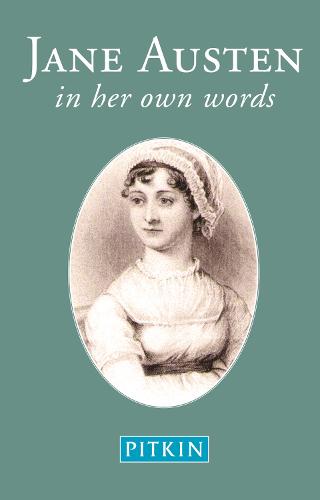 Jane Austen: In Her Own Words (Paperback)