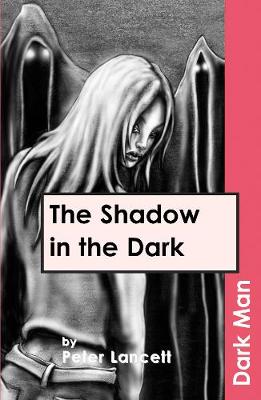 The Shadow in the Dark - Dark Man (Paperback)