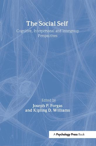 The Social Self: Cognitive, Interpersonal and Intergroup Perspectives - Sydney Symposium of Social Psychology (Hardback)