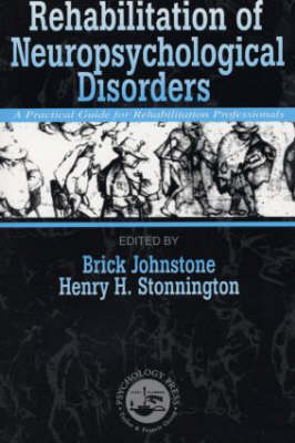 Rehabilitation of Neuropsychological Disorders: A Practical Guide for Rehabilitation Professionals and Family Members (Paperback)