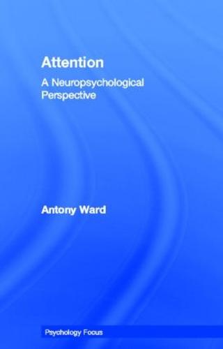 Attention: A Neuropsychological Approach (Hardback)
