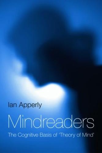 Mindreaders: The Cognitive Basis of "Theory of Mind" (Hardback)