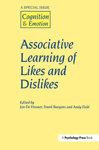 Associative Learning of Likes and Dislikes: A Special Issue of Cognition and Emotion - Special Issues of Cognition and Emotion (Hardback)