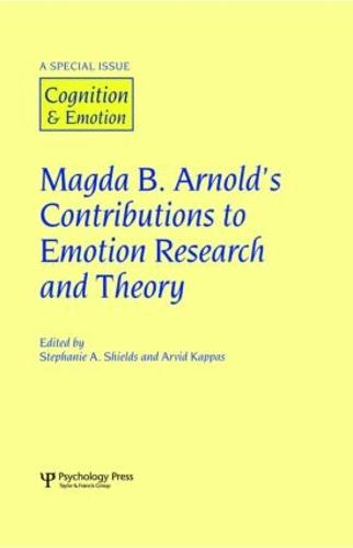 Magda B. Arnold's Contributions to Emotion Research and Theory: A Special Issue of Cognition and Emotion - Special Issues of Cognition and Emotion (Hardback)