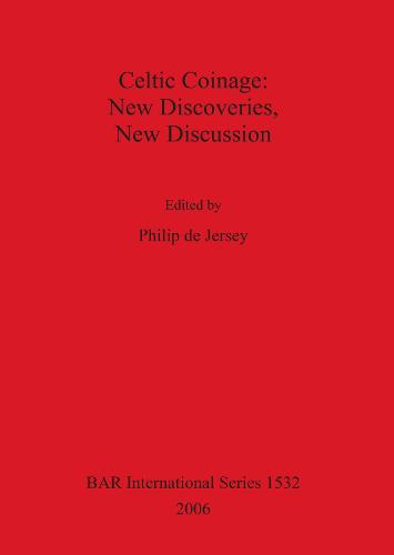 Celtic Coinage - British Archaeological Reports International Series (Paperback)