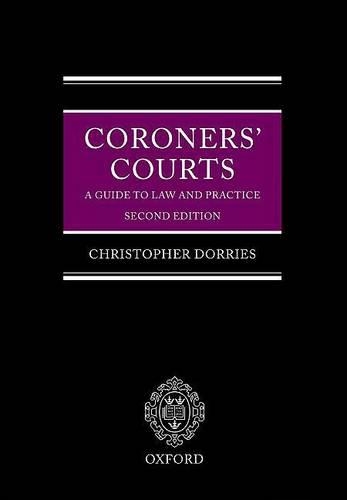 Coroners' Courts: A Guide to Law and Practice (Hardback)