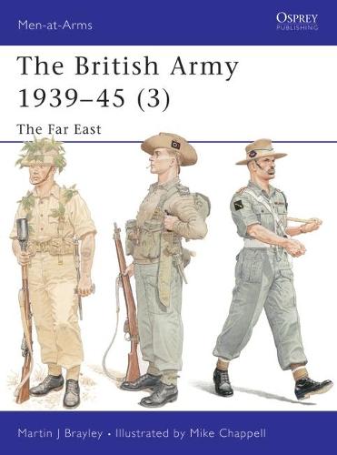 The British Army 1939-45 (3) - Martin Brayley