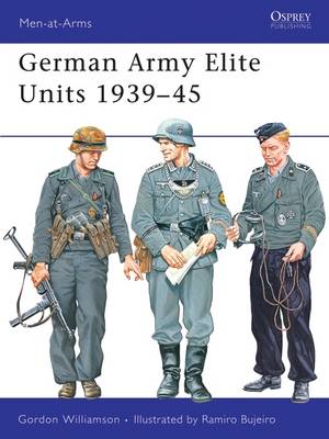German Army Elite Units 1939–45 - Gordon Williamson