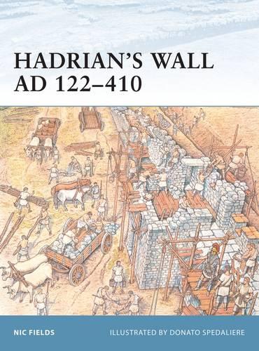 Hadrian's Wall AD 122-410 - Fortress (Paperback)
