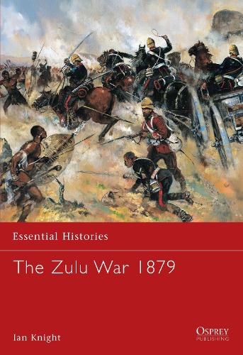 The Zulu War 1879 - Essential Histories (Paperback)