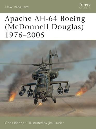 Apache AH-64 Boeing (McDonnell Douglas) 1976–2005 - Chris  Bishop