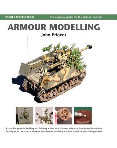 Armour Modelling: The Essential Guide for the Serious Modeller (Spiral bound)