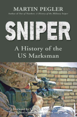 Sniper: A History of the US Marksman - General Military (Hardback)