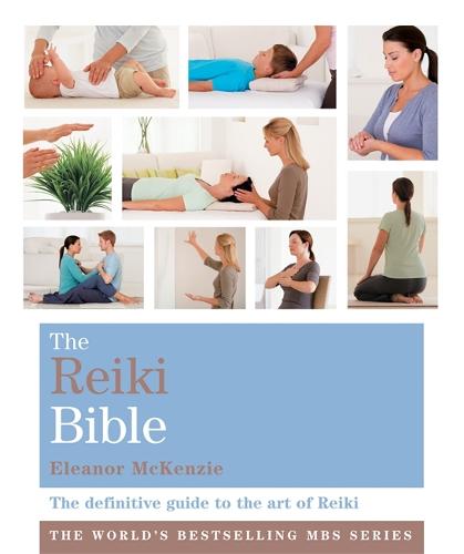 The Reiki Bible: Godsfield Bibles - Godsfield Bible Series (Paperback)