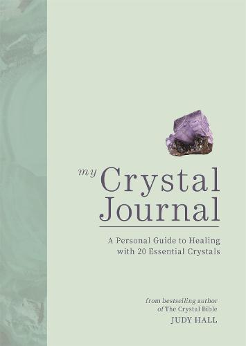 My Crystal Journal: A Personal Guide to Crystal Healing (Paperback)