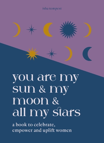 You are My Sun and My Moon and All My Stars (Hardback)