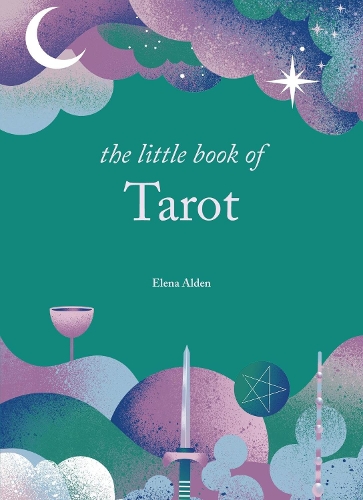 The Little Book of Tarot: Unlock the ancient mysteries of the cards - The Little Book Series (Hardback)
