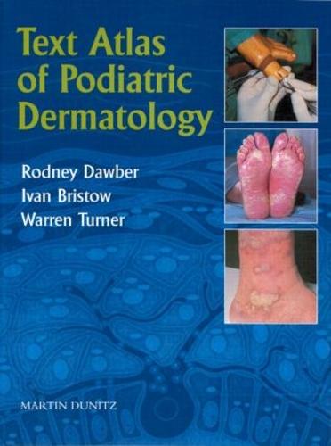 Text Atlas of Podiatric Dermatology (Paperback)