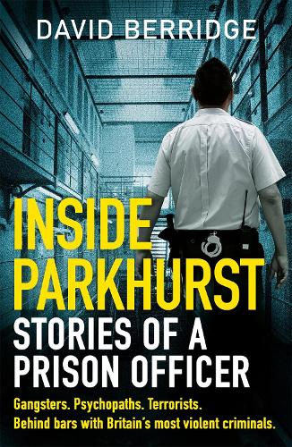 Inside Parkhurst: Stories of a Prison Officer (Paperback)