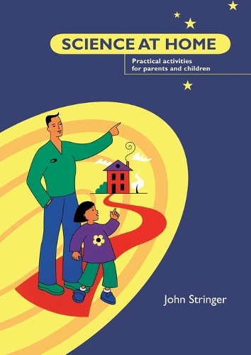 Science at Home: Practical Activities for Parents and Children (Paperback)