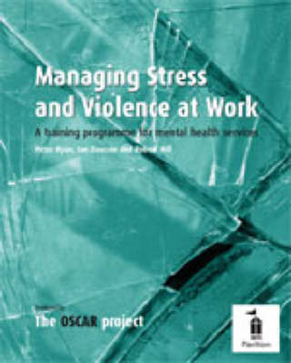 Managing Stress and Violence at Work: A Training Programme for Mental Health Services (Spiral bound)