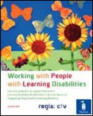 Working with People with Learning Disabilities: Learning Materials to Support the Level 2 Learning Disability Qualification Induction Award in Supporting People with a Learning Disability
