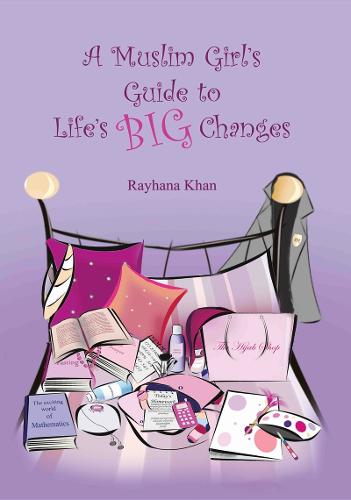 A Muslim Girl's Guide to Life's Big Changes (Paperback)