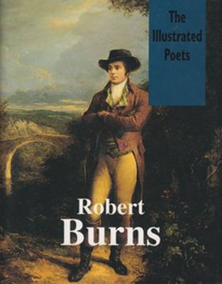 Robert Burns - Illustrated Poets (Hardback)