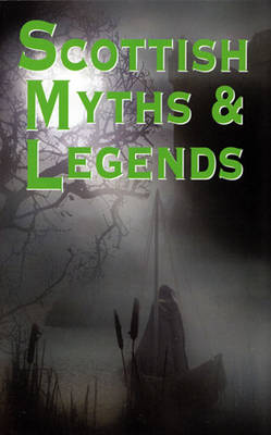 Scottish Myths and Legends (Paperback)