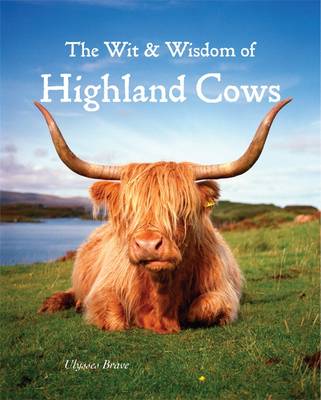 Wit & Wisdom of Highland Cows (Hardback)