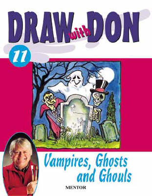 Draw with Don: Vampires, Ghosts and Ghouls No. 11 - Draw with Don S. 11 (Paperback)