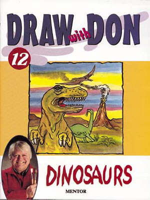 Draw with Don: Dinosaurs No. 12 - Draw with Don S. 12 (Paperback)