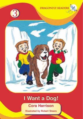 I Want a Dog - Dragonfly Readers S. No. 1 (Paperback)