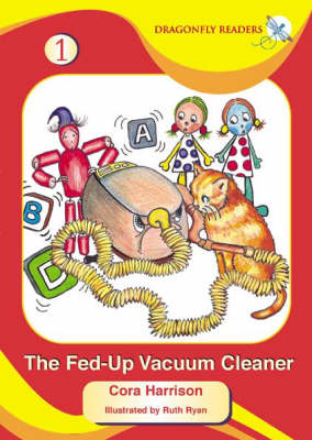 The Fed-up Vacuum Cleaner - Dragonfly Readers S. No. 3 (Paperback)