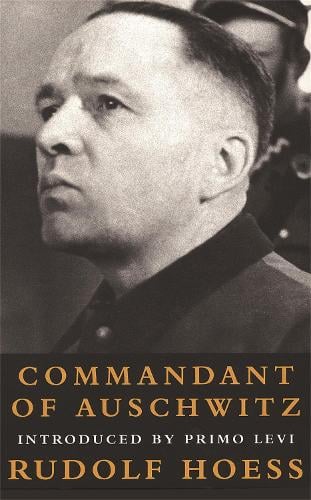Commandant Of Auschwitz: Commandant Of Auschwitz (Paperback)