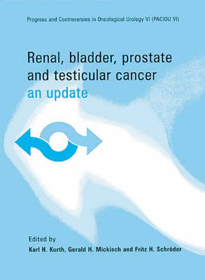 Renal, Bladder, Prostate and Testicular Cancer: An Update, Second Edition (Hardback)