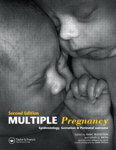 Multiple Pregnancy: Epidemiology, Gestation, and Perinatal Outcome (Hardback)