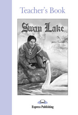 Swan Lake: Teacher's Book (Paperback)