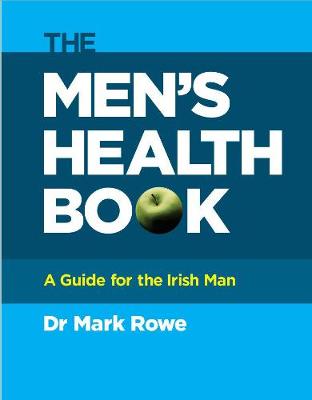The Men's Health Book: A Guide for the Irish Man (Paperback)
