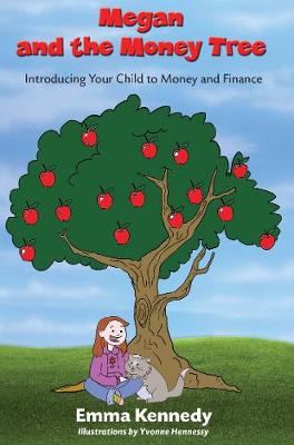 Megan and the Money Tree: Introducing Children to Money and Finance (Paperback)
