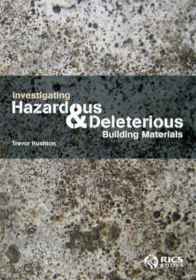 Investigating Hazardous and Deleterious Building Materials (Paperback)